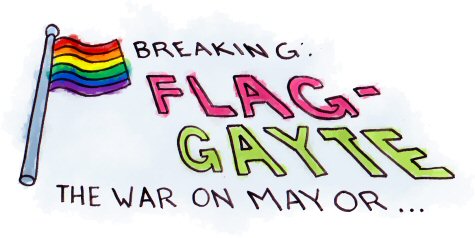 Flag Gayte: The War On Mayor