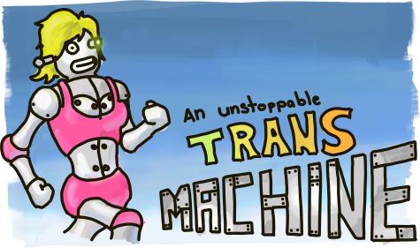 An unstoppable trans machine: a cybernetic transbot