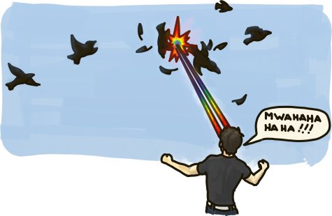 A gay man laughs as he shoots birds out of the sky with laser beams shot out of his eyes.