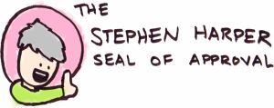 The Stephen Harper Seal of Approval